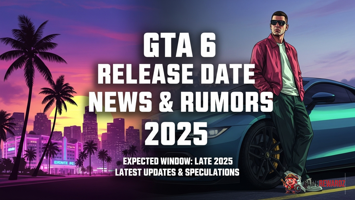 GTA 6 Release Date News &amp; Rumors 2025